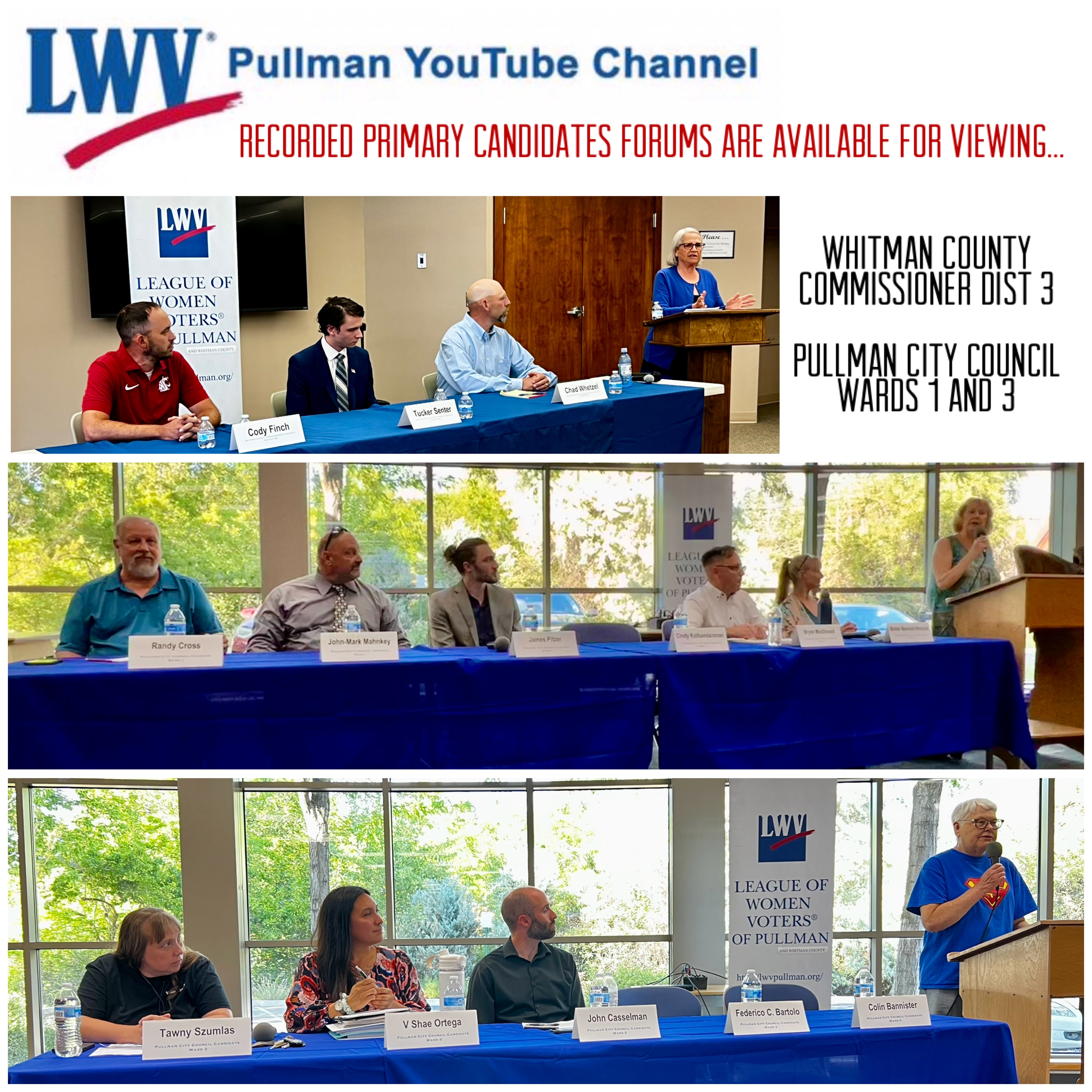 Collage promoting the League of Women Voters Pullman YouTube channel with recorded primary candidates forums. Text announce forums for Whitman County Commissioner District 3 and Pullman City Council Wards 1 and 3. Below are three photo of candidate panels at tables, each with name placards and moderators at podiums.