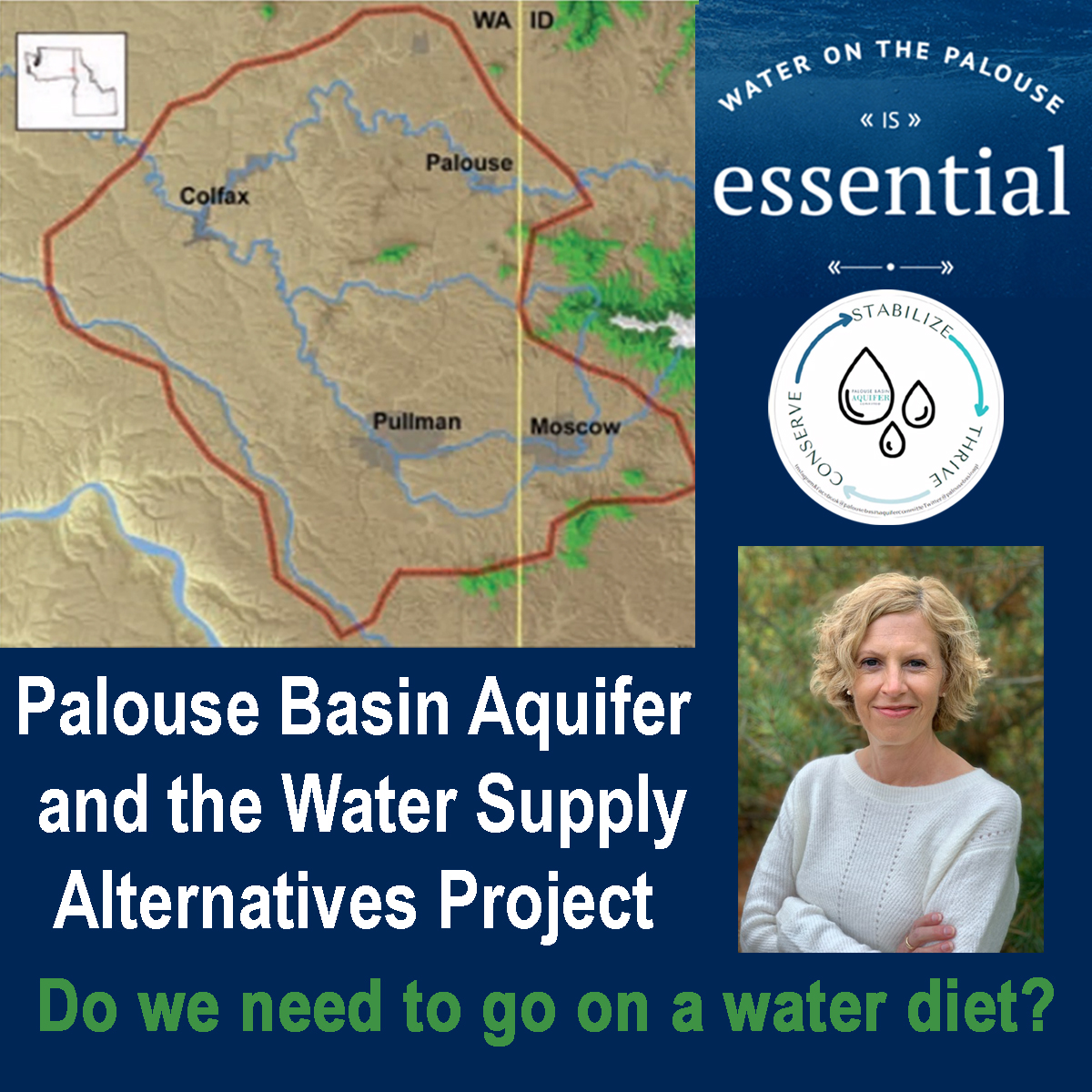 Picture of meeting announcement including a map of the Palouse area, a picture of Robin Nimmer, the meeting tile Palouse Basin Aquifer and the water supply alternatives project, Do we need to go on a water diet, water on the Palouse is essential, stabilize, thrive and conserve.