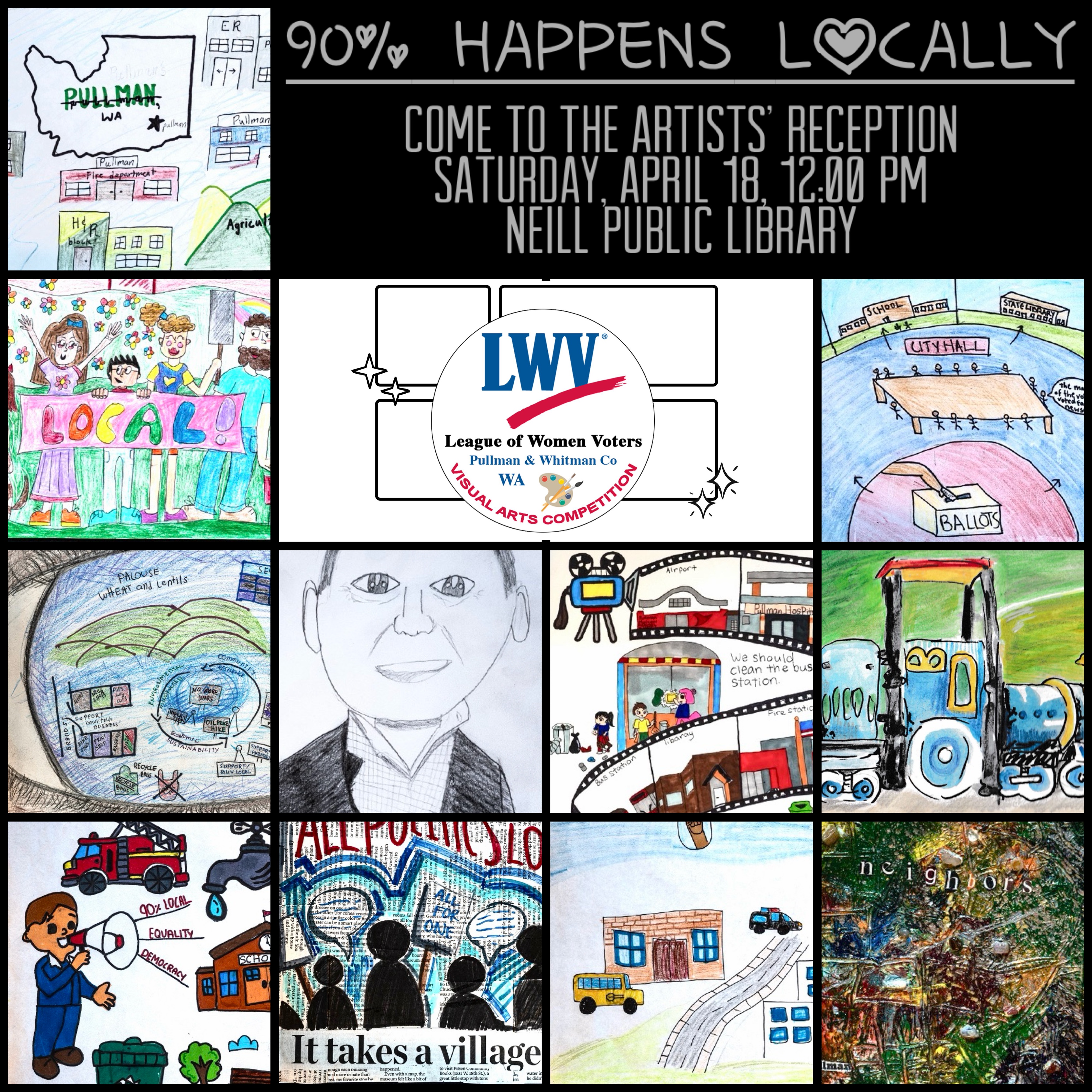 A poster titled 90 percent happens locally with an invite to event artist reception on Saturday April eighteenth twelve pm Neill Public Library, with a grid of colorful student drawings including city scenes, people, buildings, and community life with LWV logo in the middle.